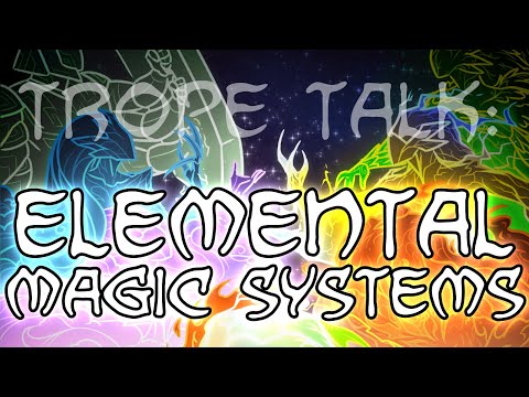 Trope Talk: Elemental Magic Systems