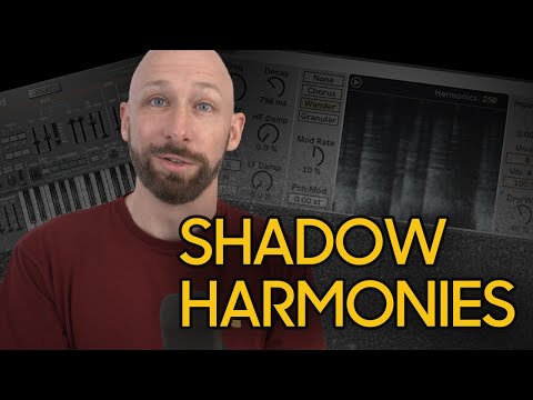 Shadow Harmonies (adding depth to your synths)