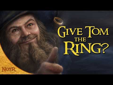 What if Tom Bombadil is given the Ring? | Tolkien Explained