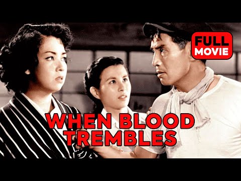When Blood Trembles | Japanese Full Movie