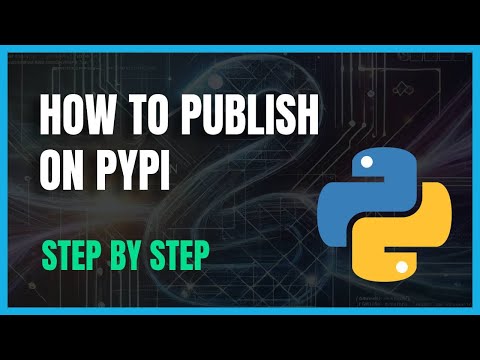 How to Publish Your Python Project on PyPI