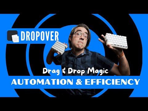 How I use Dropover: Automation, A Keyboard-First Approach, and More Hacks for this AMAZING APP