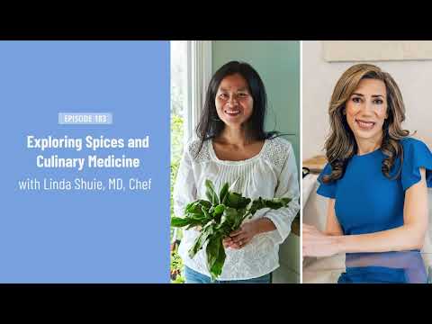 Exploring Spices and Culinary Medicine with Linda Shiue, MD, Chef