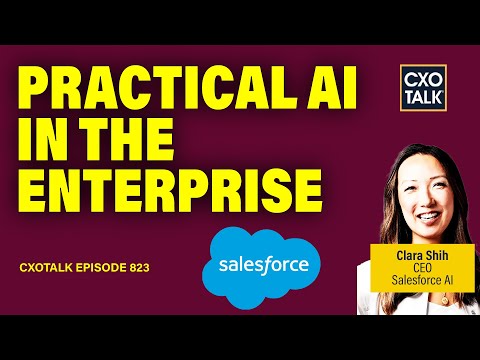 Mastering Enterprise AI Strategy with Clara Shih, CEO of Salesforce AI | CXOTalk #823