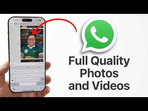 How to Send Photos and Videos on WhatsApp in FULL QUALITY (Not HD)