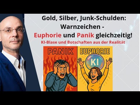 Gold, Silber, Junk-Schulden: Warnzeichen - Euphorie und Panik gleichzeitig! Videoausblick