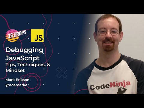 Debugging JavaScript: Tips, Techniques, & Mindset with Mark Erikson | JS Drops