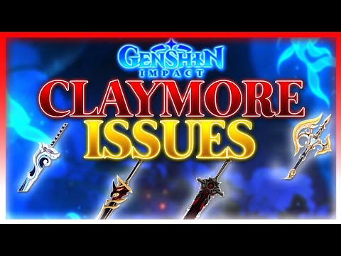 Claymores - The Worst Weapon Type? | Genshin Impact