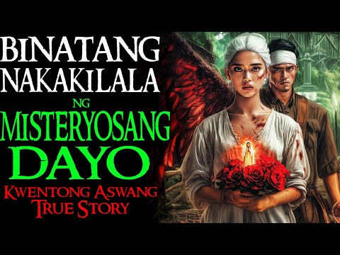 BINATANG NAKAKILALA NG MISTERYOSANG DAYO | Kwentong Aswang | True Story