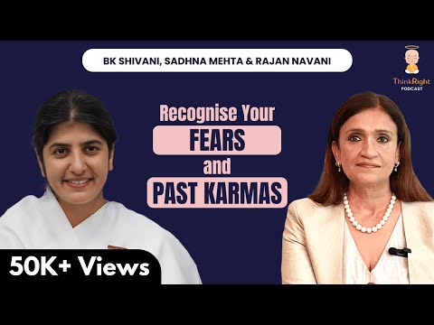 Simple Techniques To Release Past Emotional Blockages: BK Shivani, Sadhna Mehta & Rajan Navani