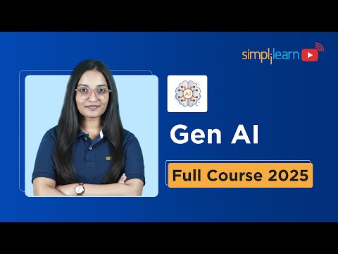 Generative AI Full Course 2025 | Gen AI Tutorial For Beginners | Generative AI Course | Simplilearn