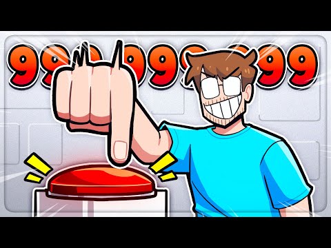 I pushed this button 999,999,999 times