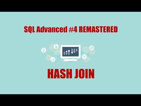 SQL Advanced Videos #5: Hash Join
