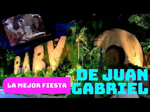 LA MEJOR FIESTA DE JUAN GABRIEL