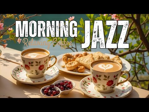 Morning Jazz - Positive Energy with Jazz Relaxing Music & Happy Bossa Nova for Begin the day, study