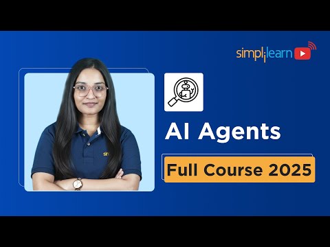 AI Agents Full Course 2025 | AI Agents Tutorial for Beginners | How to Build AI Agents | Simplilearn