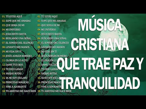 MÚSICA CRISTIANA 2025 - PODEROSAS ALABANZAS CRISTIANAS ADORACION - HERMOSAS ALABANZAS CRISTIANAS