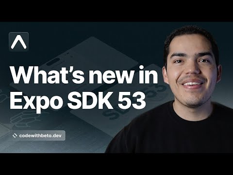 Expo SDK 53: React 19, Expo UI, EAS Caching, Maps, and SQLite on Web