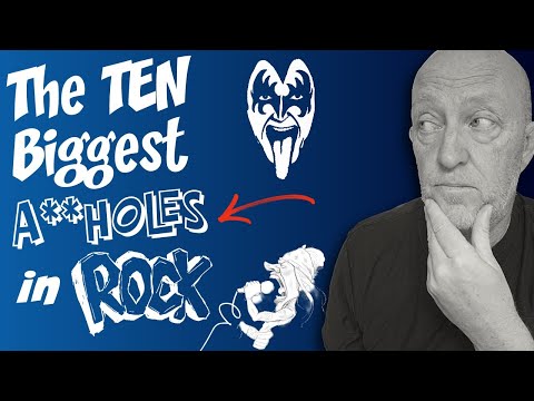 The TEN Biggest A**HOLES in rock. OMG!