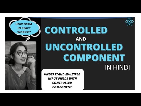 Form in React JS in Hindi | Controlled and UnControlled Components in React.js #2022
