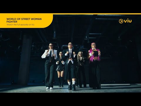 The Leaders and their Jaw Dropping Class Mission | World of Street Woman Fighter EP 3 | Viu [EN]