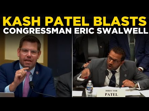 US NEWS LIVE: Kash Patel Bashes Eric Swalwell During Fiery FBI Hearing | Patel vs Swalwell