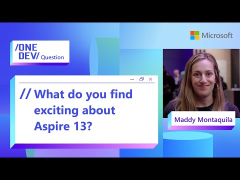 What do you find exciting about Aspire 13?