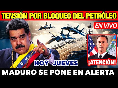 ÚLTIMO 🚨 MADURO SE PONE EN ALERTA 🔴 AUMENTA TENSIÓN POR BLOQUEO DEL PETRÓLEO EN EL CARIBE