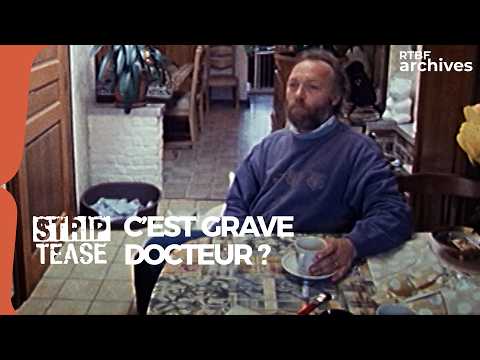 Strip-Tease : c'est grave docteur ? - RTBF Archives