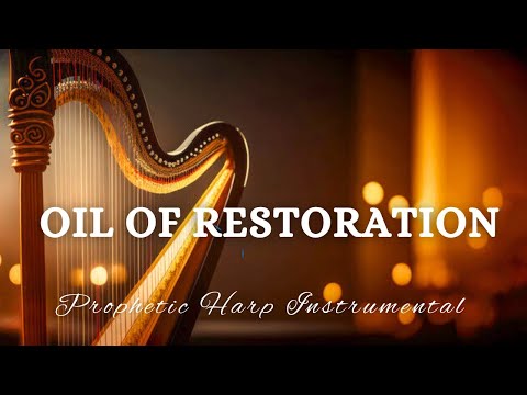 Prophetic Warfare Harp Instrumental/OIL OF RESTORATION/Background Prayer Music