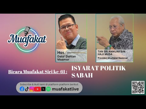 Bicara Muafakat Siri 61 : ISYARAT POLITIK SABAH