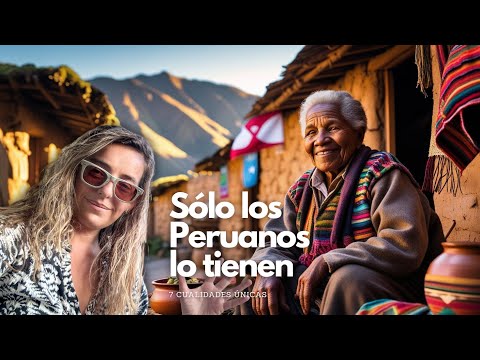 7 Cualidades Únicas que Solo Tienen los Peruanos 🇵🇪 (Y el Mundo Debería Conocer)
