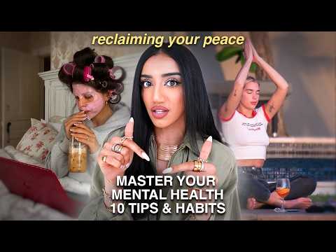 10 tips and habits to MASTER your mental health | break the cycle and start healing