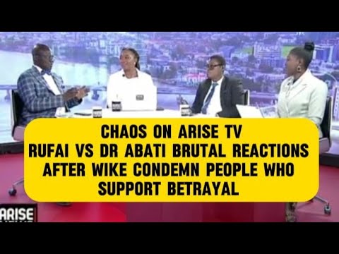 Chaos On Arise TV —Rufai VS Dr Abati Brutal Reactions After Wike Condemn People Who Support Betrayal