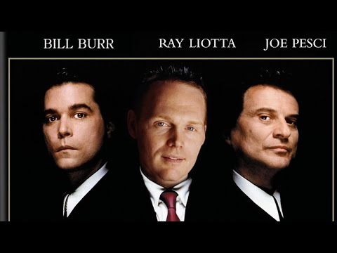 Bill Burr - Goodfellas