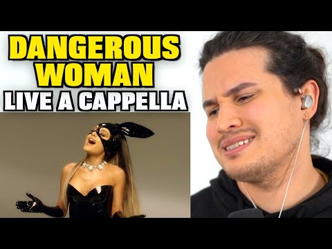 Vocal Coach Reacts to Ariana Grande - Dangerous Woman (A Cappella)