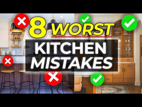 8 Kitchen Mistakes You'll REGRET Later