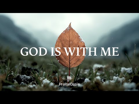 GOD IS WITH ME - Soaking worship instrumental | Prayer and Devotional