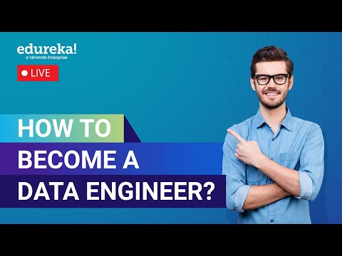How to Become a Data Engineer? | Data Engineering Training | Edureka
