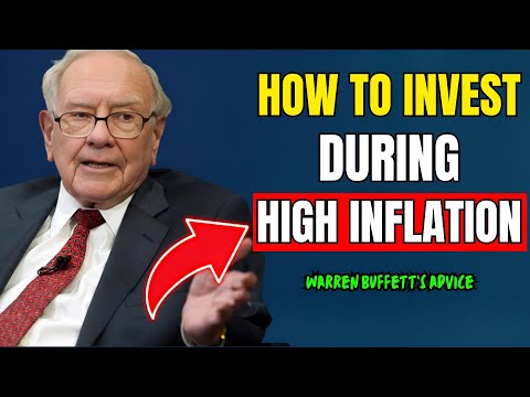 Warren Buffett: How to Invest During High Inflation