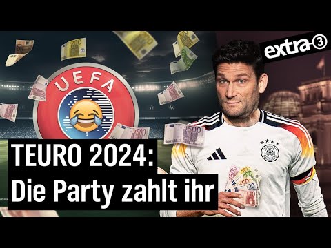EM 2024: Deutschland zahlt, UEFA lacht! | extra 3 vom 16.05.2024 | NDR