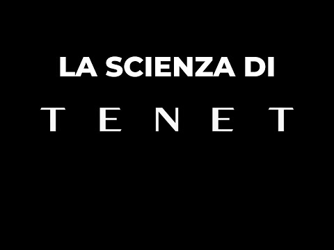 La scienza di TENET -- [Senza spoiler]