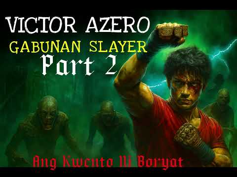 Part 2 ng Kwento ni Victor Azero!