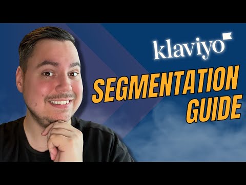 Klaviyo Segmentation Guide: How To Segment Your List [Klaviyo Tutorial 2024]