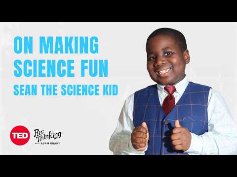 How to follow your curiosity with Sean the Science Kid | ReThinking with Adam Grant | TED