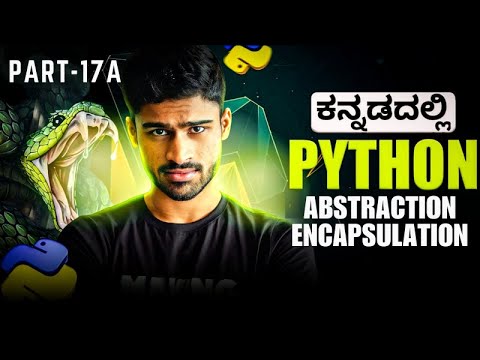 Python in Kannada - Pillars of OOP | Abstraction & Encapsulation | Zero To Hero Full Course - # 17A