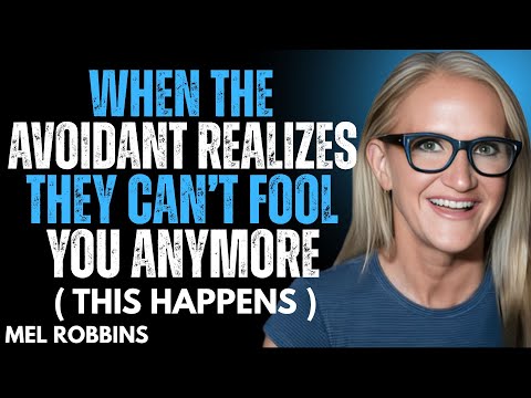 This Happens When the Avoidant Realizes They Can’t Fool You Anymore | Mel Robbins Motivation