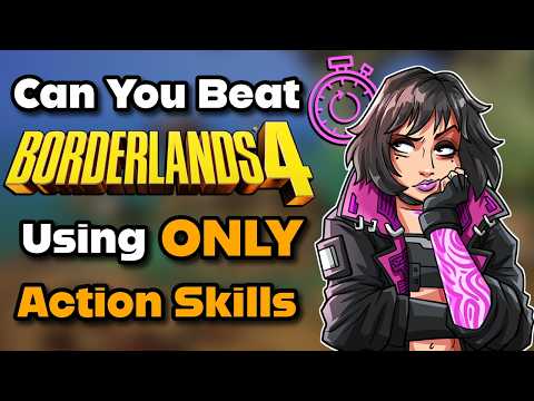 Can You Beat Borderlands 4 Using ONLY Action Skills?