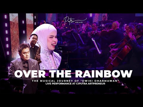 PUTRI ARIANI feat DWIKI DHARMAWAN - OVER THE RAINBOW (Live Perform at Ciputra Artpreneur)