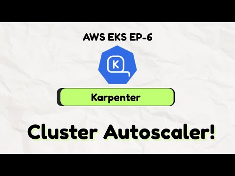 Karpenter| Part 6 | AWS EKS Full course | #aws #kubernetes #kubernetestutorial #kubernetestraining